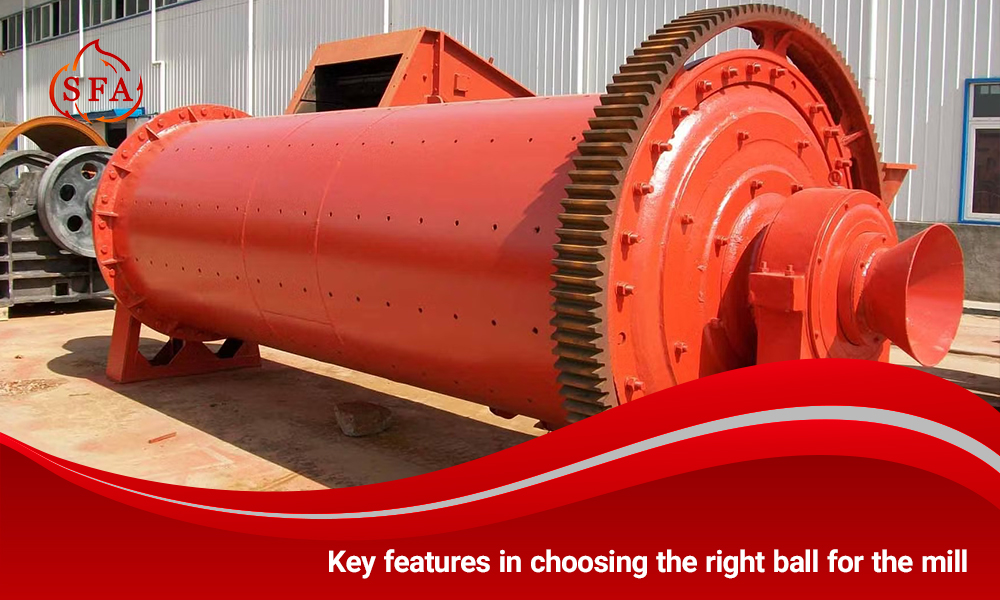Key features in choosing the right ball for the mill