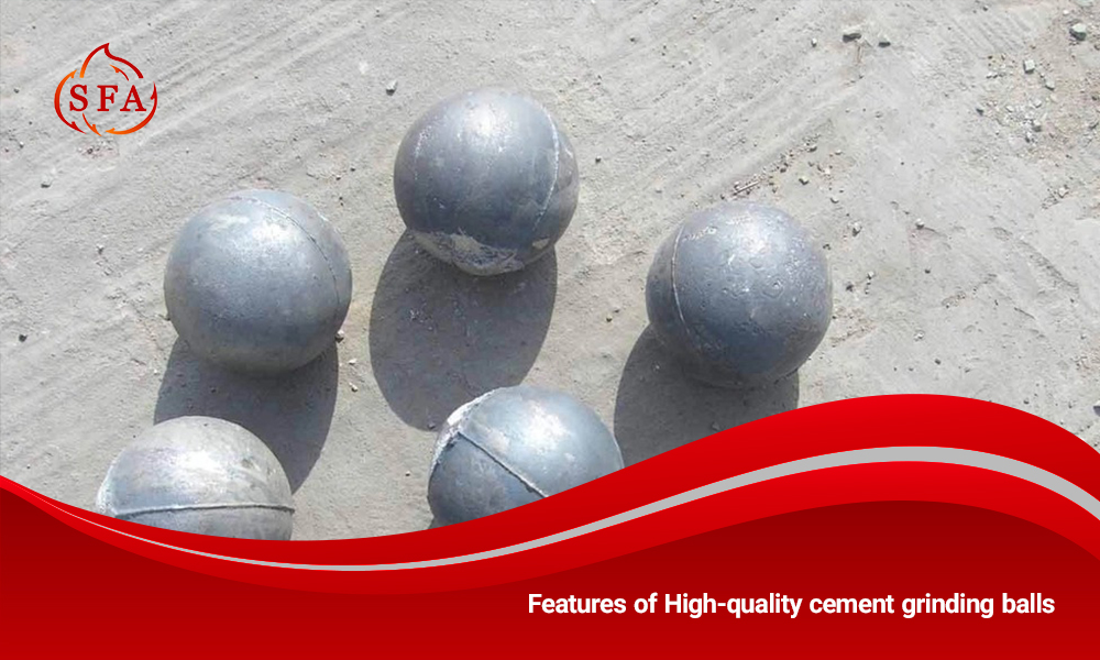 Features of High-quality cement grinding balls