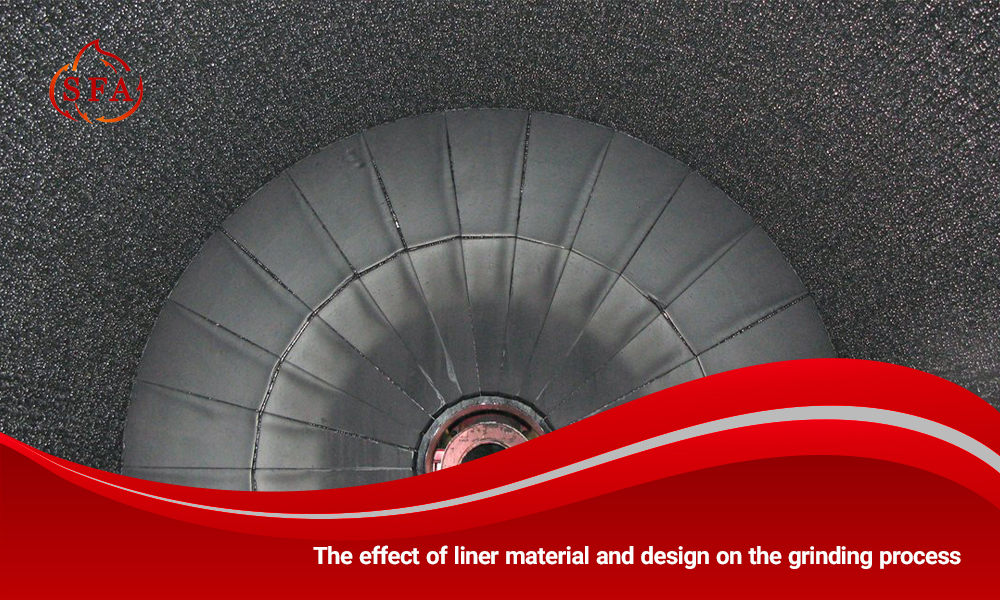 The effect of liner material and design on the grinding process